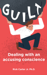 Guilt: Dealing with an accusing conscience