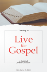Learning To Live the Gospel: A Guidebook for Bible Counselors