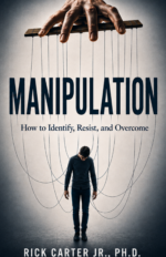 Manipulation: How to Identify, Resist, and Overcome