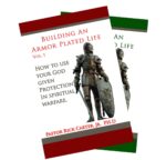 Building an Armor Plated Life – 2 Volume Set